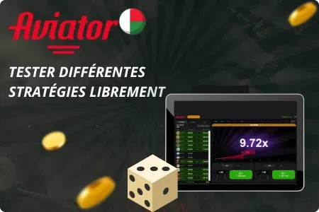 Tester différentes stratégies librement